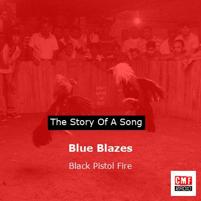 Blue Blazes – Black Pistol Fire