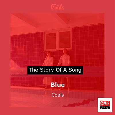 Blue – Coals