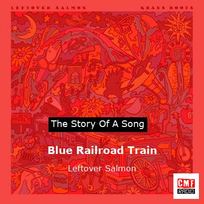 Blue Railroad Train – Leftover Salmon