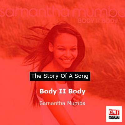 Body II Body – Samantha Mumba