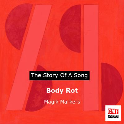 Body Rot – Magik Markers