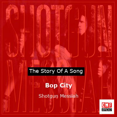 Bop City – Shotgun Messiah