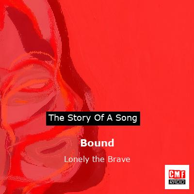 Bound – Lonely the Brave