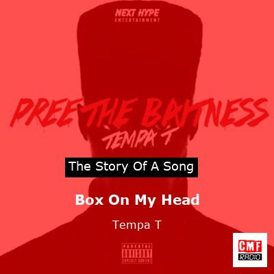 Box On My Head – Tempa T