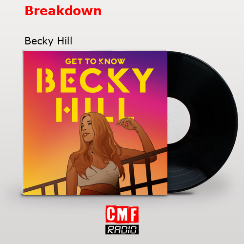 Breakdown – Becky Hill