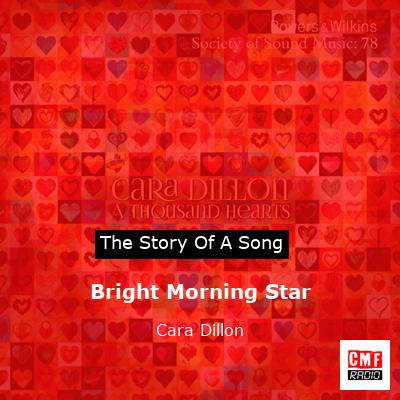 Bright Morning Star – Cara Dillon