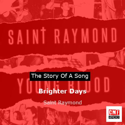 Brighter Days – Saint Raymond