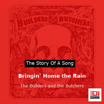 final cover Bringin Home the Rain The Builders and the Butchers
