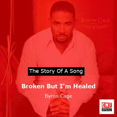 final cover Broken But Im Healed Byron Cage