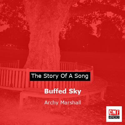 Buffed Sky – Archy Marshall