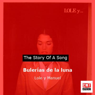 Bulerías de la luna – Lole y Manuel