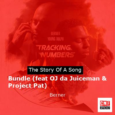 Bundle (feat OJ da Juiceman & Project Pat) – Berner