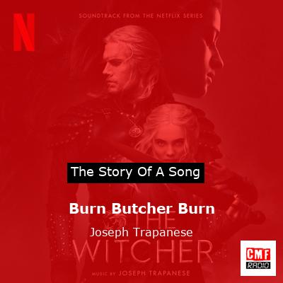Burn Butcher Burn – Joseph Trapanese
