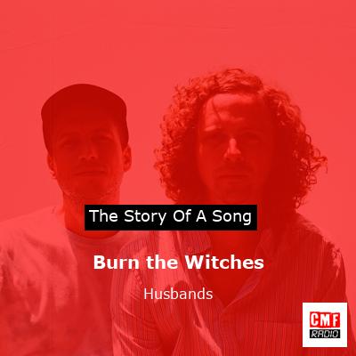 Burn the Witches – Husbands