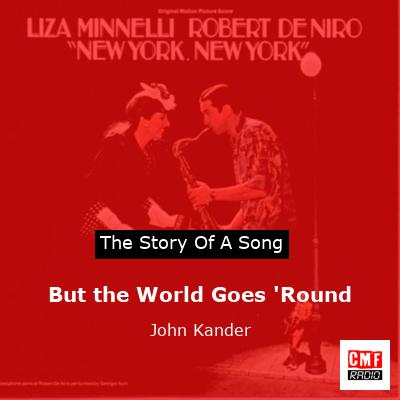 final cover But the World Goes Round John Kander