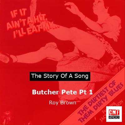final cover Butcher Pete Pt 1 Roy Brown