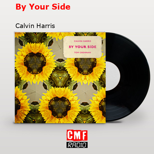 By Your Side – Calvin Harris