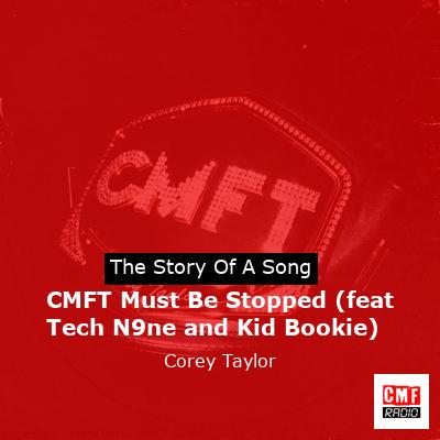 CMFT Must Be Stopped (feat Tech N9ne and Kid Bookie) – Corey Taylor
