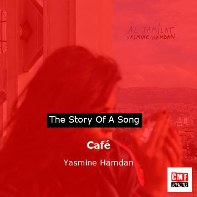 Café – Yasmine Hamdan