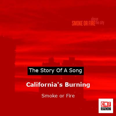 California’s Burning – Smoke or Fire