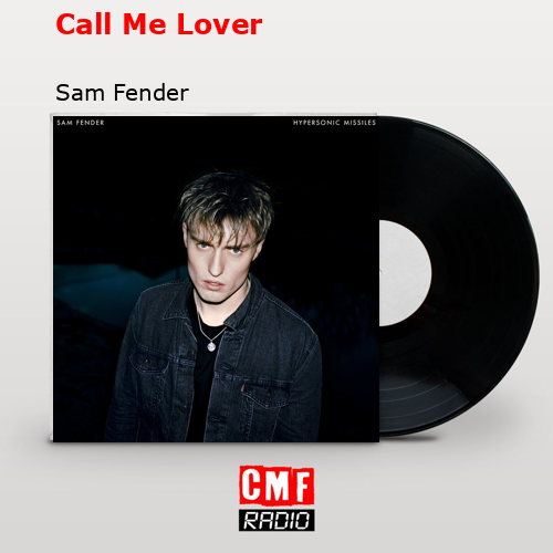 final cover Call Me Lover Sam Fender