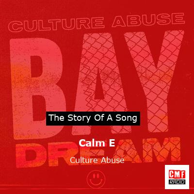 Calm E – Culture Abuse