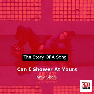 Can I Shower At Yours – Amy Shark