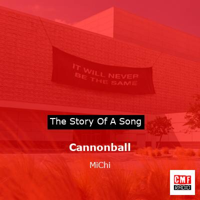 Cannonball – MiChi