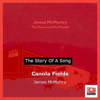Canola Fields – James McMurtry