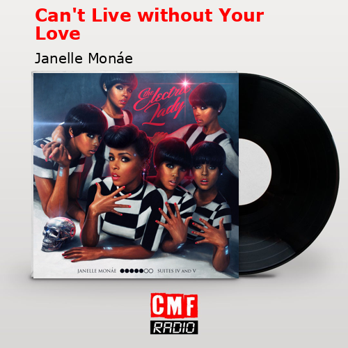 final cover Cant Live without Your Love Janelle Monae