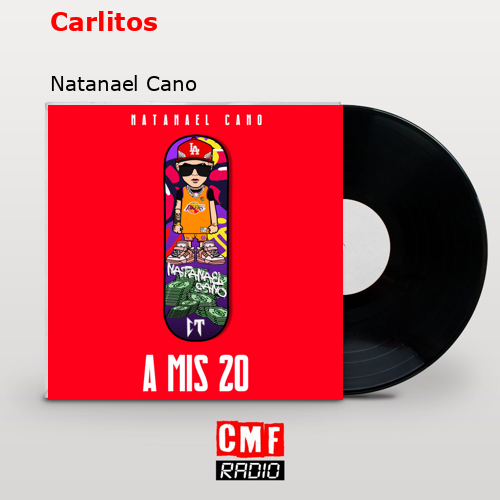 Carlitos – Natanael Cano