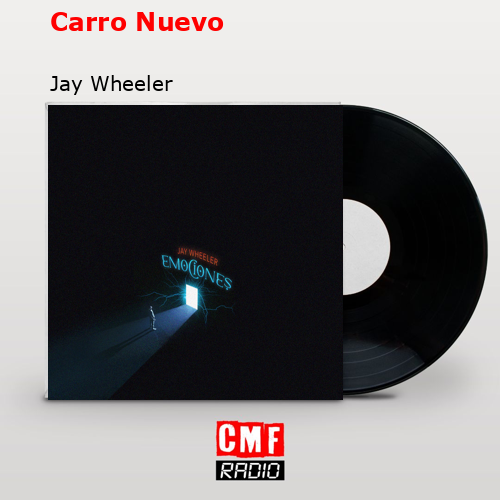 Carro Nuevo – Jay Wheeler