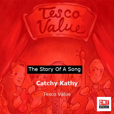 Catchy Kathy – Tesco Value