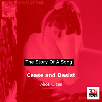 Cease and Desist – Alice Glass