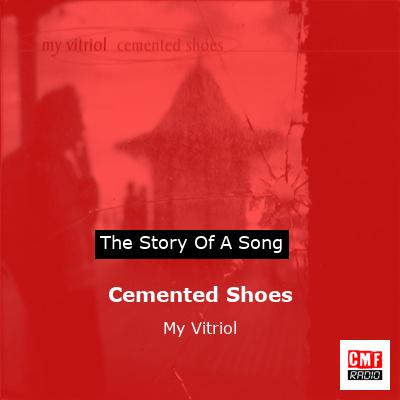 final cover Cemented Shoes My Vitriol