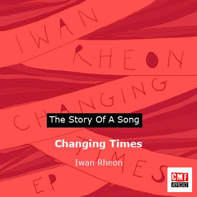 final cover Changing Times Iwan Rheon