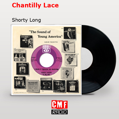 Chantilly Lace – Shorty Long
