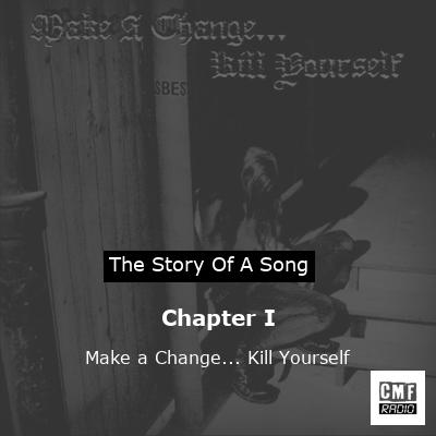 final cover Chapter I Make a Change. Kill Yourself