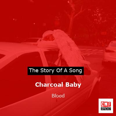 Charcoal Baby – Blood