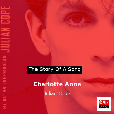Charlotte Anne – Julian Cope