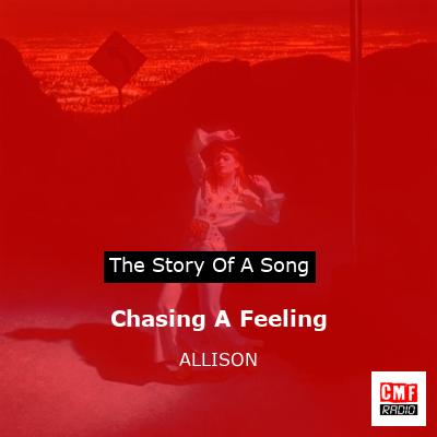 Chasing A Feeling – ALLISON
