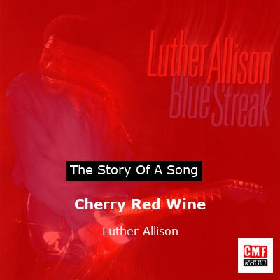 Cherry Red Wine – Luther Allison