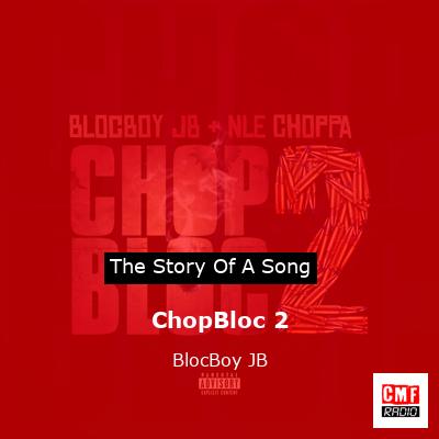 ChopBloc 2 – BlocBoy JB