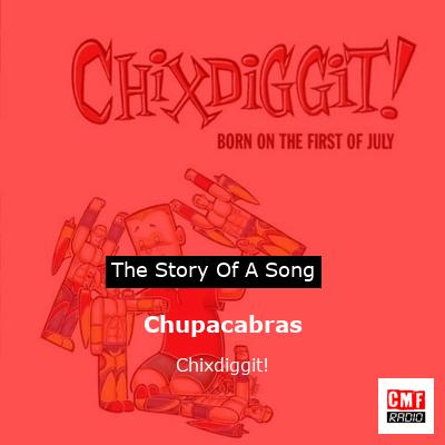 Chupacabras – Chixdiggit!