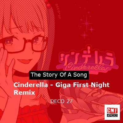 Cinderella – Giga First Night Remix – DECO*27