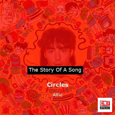 Circles – Alfie