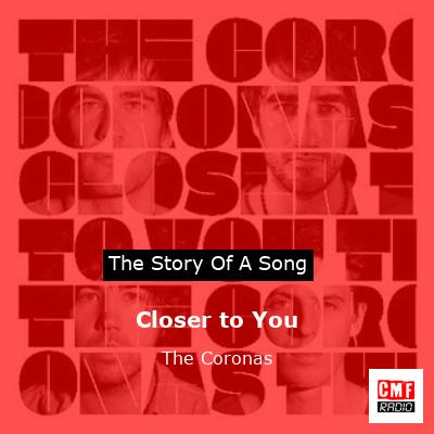 Closer to You – The Coronas