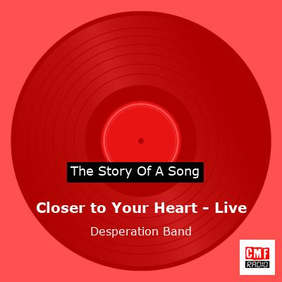 Closer to Your Heart – Live – Desperation Band