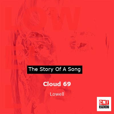 Cloud 69 – Lowell