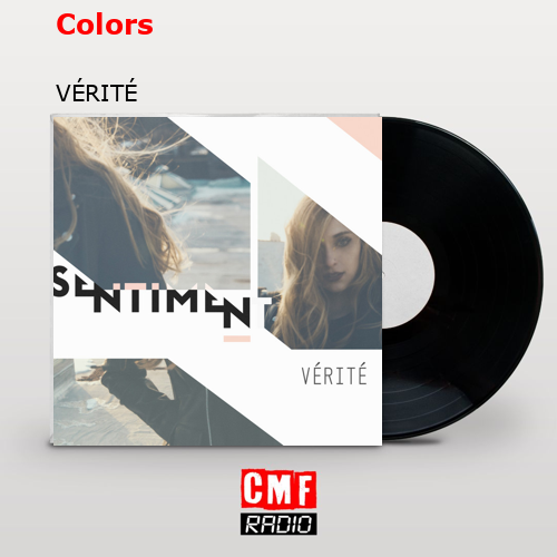 Colors – VÉRITÉ